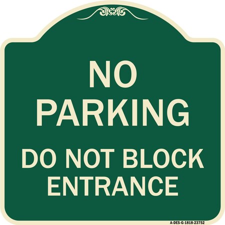 Signmission No Parking Do Not Block Entrance Heavy-Gauge Aluminum Architectural Sign, 18" x 18", G-1818-23752 A-DES-G-1818-23752